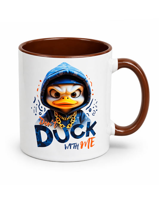 "Don't Duck With Me" - Ceramic Mug
